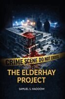 Samuel S. Haddow - The Elderhay Project, Häftad
