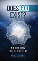 Khalil Sharif - Does God Exist ?: A Brief New Scientific View, Inbunden