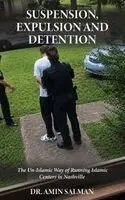 Amin Salman - Suspension, Expulsion and Detention: The Un-Islamic Way of Running Islamic Centers in Nashville, Inbunden. Tillgänglighet: Lägg i varukorg