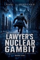 Karl J. Berscheid - The Lawyer's Nuclear Gambit: A European Thriller of Erik Ross (Book One), Häftad. Tillgänglighet: Lägg i varukorg