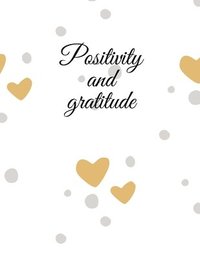 bokomslag Positivity and gratitude