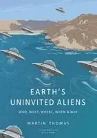 Martin Thomas, Alice Hunt - Earth's Uninvited Aliens, Häftad. Tillgänglighet: Lägg i varukorg
