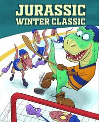 bokomslag Dinosaur Hockey: The Jurassic Winter Classic
