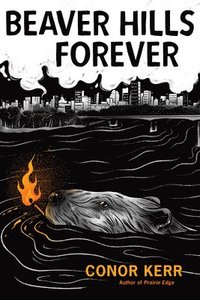 bokomslag Beaver Hills Forever: A Métis Poetic Novella