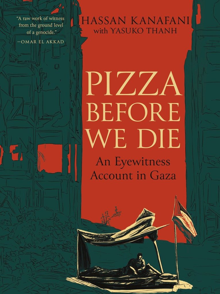Hassan Kanafani - Pizza Before We Die, Häftad