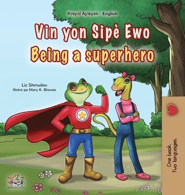 Being a Superhero (Haitian Creole English Bilingual Children's Book)