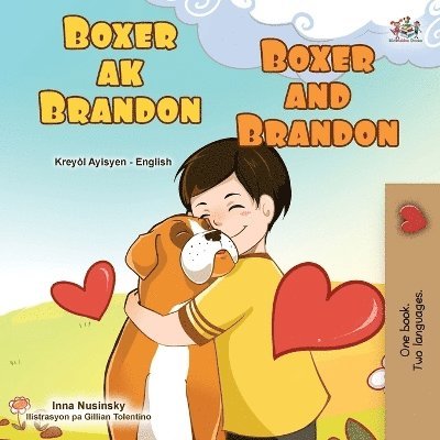 Boxer and Brandon (Haitian Creole English Bilingual Children's Book)