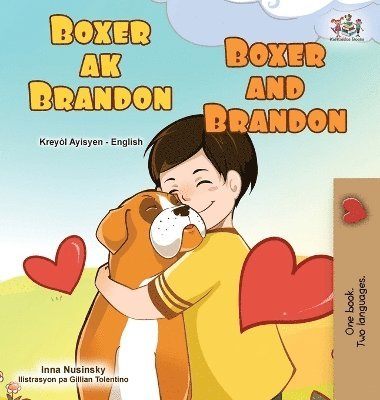 Boxer and Brandon (Haitian Creole English Bilingual Children's Book)