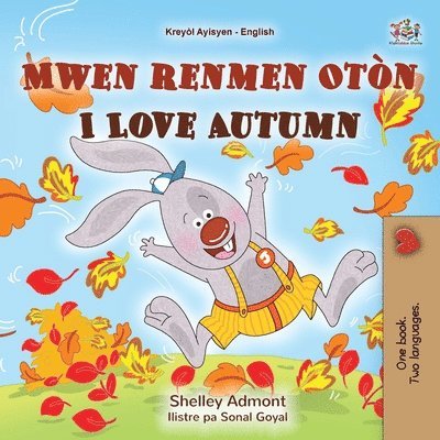 I Love Autumn (Haitian Creole English Bilingual Book for Kids)