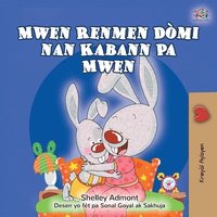 bokomslag I Love to Sleep in My Own Bed (Haitian Creole Children's Book)