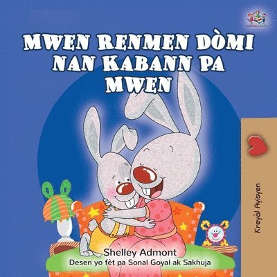 I Love to Sleep in My Own Bed (Haitian Creole Children's Book)