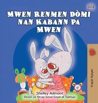 bokomslag I Love to Sleep in My Own Bed (Haitian Creole Children's Book)