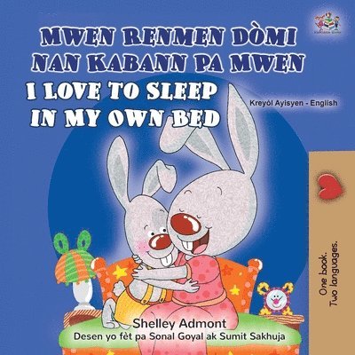 I Love to Sleep in My Own Bed (Haitian Creole English Bilingual Children's Book)