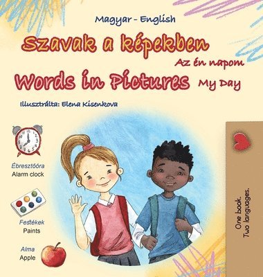bokomslag Words in Pictures - My Day (Hungarian English Bilingual Children's Book)