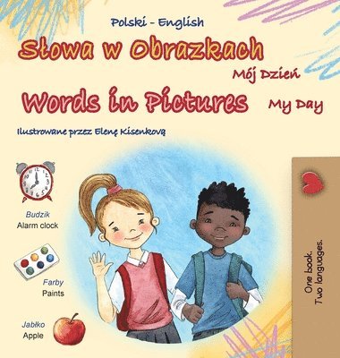 Kidkiddos Books, KidKiddos Books - Words in Pictures - My Day (Polish English Bilingual Children's Book), Inbunden