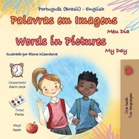 bokomslag Words in Pictures - My Day (Portuguese Brazilian English Bilingual Children's Book)