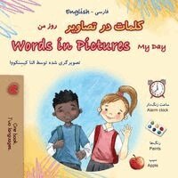 Kidkiddos Books - Words in Pictures - My Day (Farsi English Bilingual Children's Book), Häftad