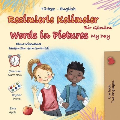 Words in Pictures - My Day (Turkish English Bilingual Children's Book) 1