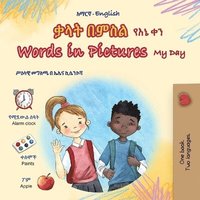 bokomslag Words in Pictures - My Day (Amharic English Bilingual Children's Book)