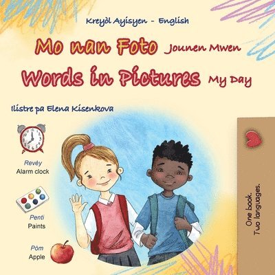 Words in Pictures - My Day (Haitian Creole English Bilingual Children's Book)
