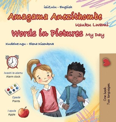 Words in Pictures - My Day (Zulu English Bilingual Children's Book)