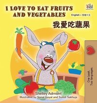 bokomslag I Love to Eat Fruits and Vegetables (English Chinese Traditional Bilingual Children's Book)