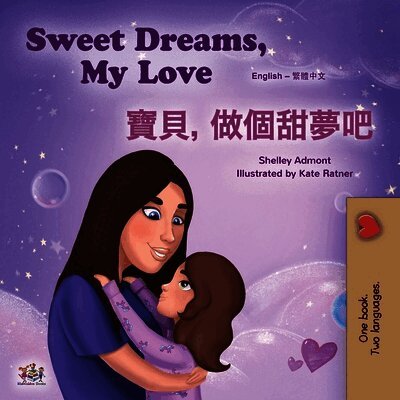 Shelley Admont, Kidkiddos Books, KidKiddos Books - Sweet Dreams, My Love (English Chinese Traditional Bilingual Book for Kids), Häftad