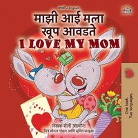 bokomslag I Love My Mom (Marathi English Bilingual Book for Kids)