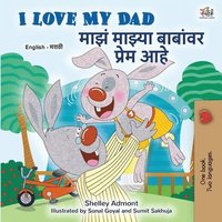 bokomslag I Love My Dad (English Marathi Bilingual Children's Book)