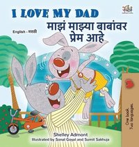 bokomslag I Love My Dad (English Marathi Bilingual Children's Book)