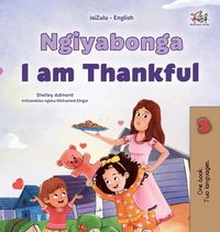 bokomslag I am Thankful (Zulu English Bilingual Children's Book)