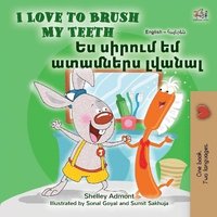 bokomslag I Love to Brush My Teeth (English Armenian Bilingual Book for Kids)