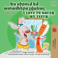 bokomslag I Love to Brush My Teeth (Armenian English Bilingual Book for Kids)