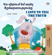 bokomslag I Love to Tell the Truth (Armenian English Bilingual Book for Kids)