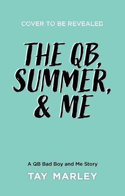 bokomslag The Qb, Summer, and Me