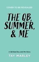 Tay Marley - The Qb, Summer and Me, Häftad