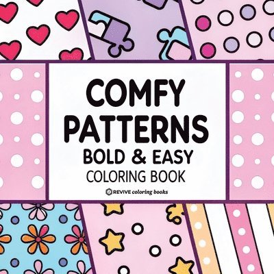 Bold & Easy Comfy Patterns Coloring Book: Stylish Designs for Stress Relief Coloring for Adults and Teens 1