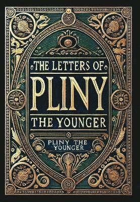 bokomslag Letters of Pliny the Younger (Collector's Edition) (Laminated Hardback with Jacket)