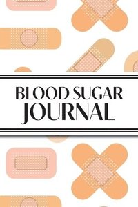 bokomslag 1-Year Daily Blood Sugar Journal (Medical Plasters Multi-Color Light Skin Tone)