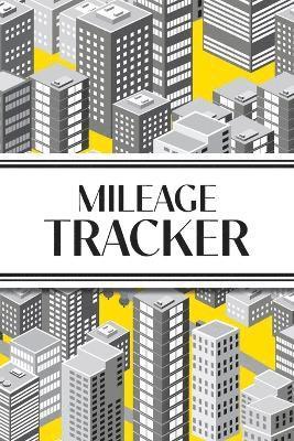 bokomslag Mileage Tracker (Cityscape Grayscale and Yellow)