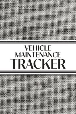 bokomslag Vehicle Maintenance Tracker (Textured Paper Charcoal)
