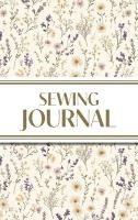bokomslag Sewing Journal (Wildflowers on Cream Background )
