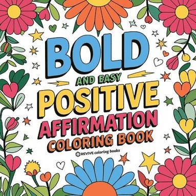 bokomslag Bold and Easy Positive Affirmations Coloring Book for Adults and Teens