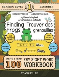 bokomslag 100 Sight Word Storybook Workbook, Finding Frogs (Level Pre-1) Bilingual English/French Anglais/Français