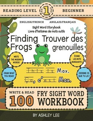 bokomslag 100 Sight Word Storybook Workbook, Finding Frogs (Level Pre-1) Bilingual English/French Anglais/Français