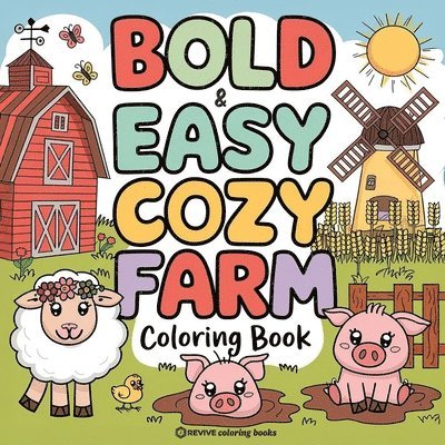 Revive Coloring Books - Bold & Easy Cozy Farm Coloring Book, Häftad