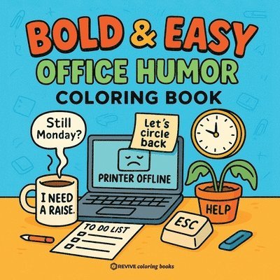 Revive Coloring Books - Bold & Easy Office Humor Coloring Book for Adults, Häftad