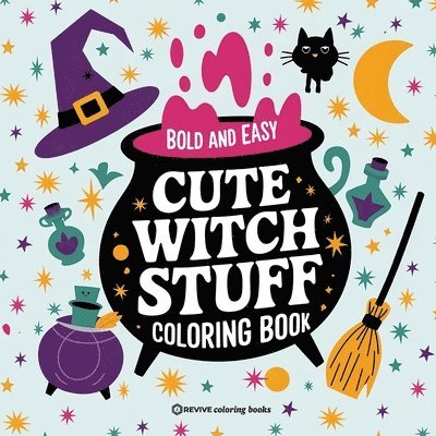 Revive Coloring Books - Bold & Easy Cute Witch Stuff Coloring Book, Häftad