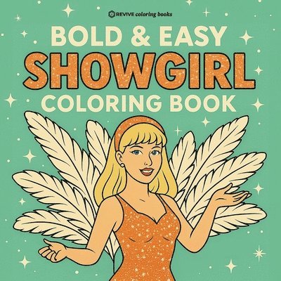 Revive Coloring Books - Bold & Easy Showgirl Coloring Book, Häftad