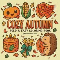 bokomslag Bold & Easy Cozy Autumn Coloring Book: Cute Fall Festive Stress Relief Coloring